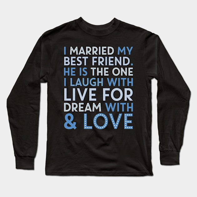 Best Gift For Husband On Engagement Anniversary Long Sleeve T-Shirt by divawaddle